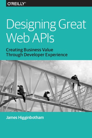 Designing Great Web APIs