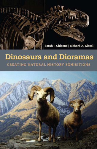 Dinosaurs and Dioramas: Creating Natural History Exhibitions