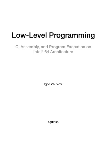 Low-Level Programming. C, Assembly and Program Execution on  Intel ®  64 Architecture