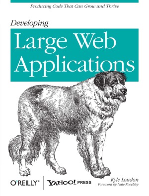 Developing Large Web Applications  Producing Code That Can Grow and Thrive