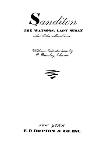 Sandition, the Watsons, Lady Susan, and Other Miscellanea