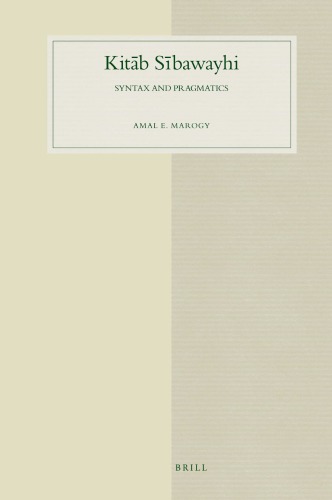 Kitāb Sībawayhi: syntax and pragmatics