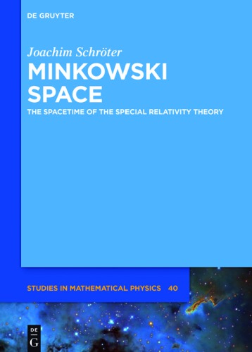 Minkowski Space The Spacetime of the Special Relativity Theory