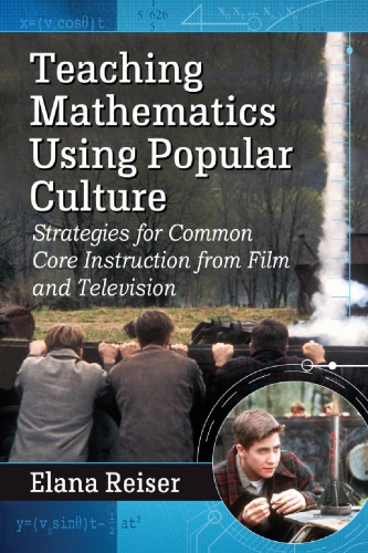 Teaching mathematics using popular culture : strategies for common core instruction from film and television