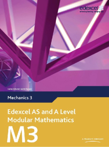 Edexcel AS and A Level Modular Mathematics: Mechanics 3