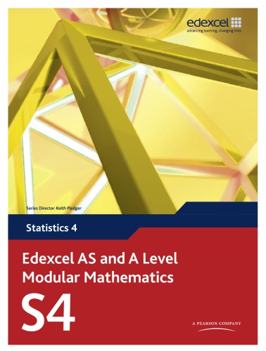 Edexcel AS and A Level Modular Mathematics: Statistics 4