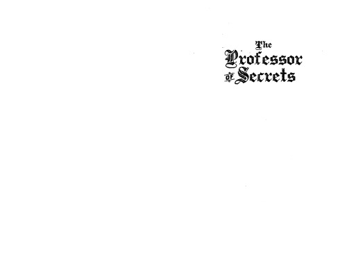 The Professor of Secrets: Mystery, Medicine, and Alchemy in Renaissance Italy