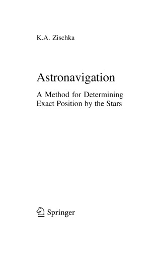 Astronavigation. A Method for determining Exact Position by the Stars