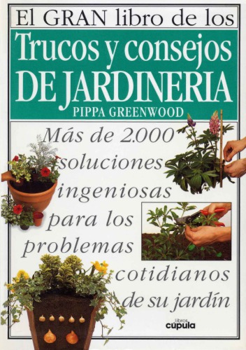 El gran libro de los trucos y consejos de jardinería