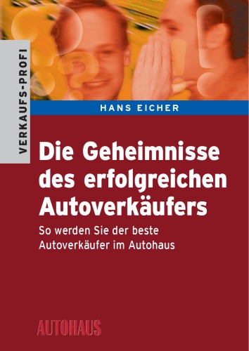 Die Geheimnisse des erfolgreichen Autoverkäufers