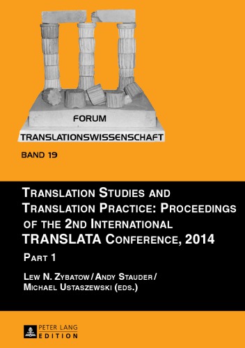 Translation studies and translation practice : proceedings of the 2nd International TRANSLATA Conference, 2014-Part 1