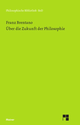 Über die Zukunft der Philosophie nebst den Vorträgen : Über Schellings System sowie den 25 Habilitationsthesen