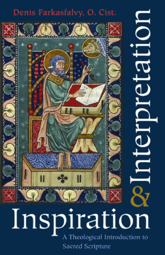 Inspiration & interpretation: a theological introduction to Sacred Scripture