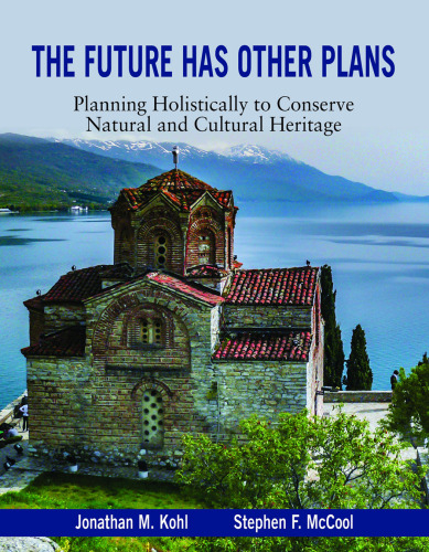 The future has other plans : planning holistically to conserve natural and cultural heritage