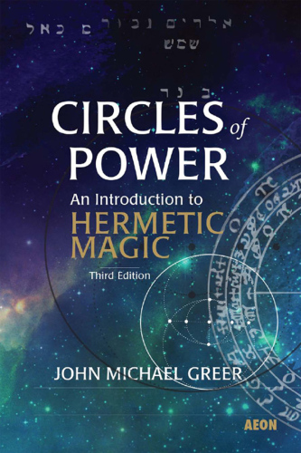 Circles of Power: An Introduction to Hermetic Magic