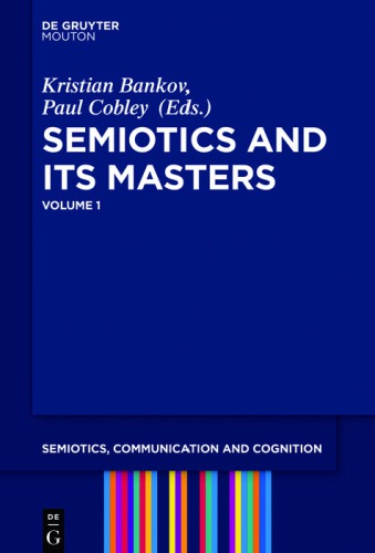 Semiotics and its masters. Volume 1.