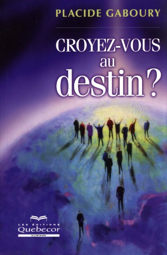 Croyez-vous au destin?