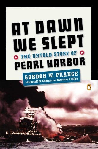 At Dawn We Slept: The Untold Story of Pearl Harbor