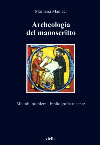 Archeologia del manoscritto. Metodi, problemi, bibliografia recente