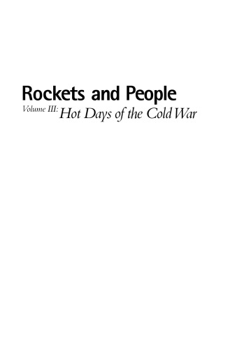 Rockets and People, Hot days of the cold war