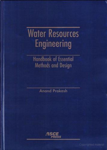 Water Resources Engineering: Handbook of Essential Methods and Design