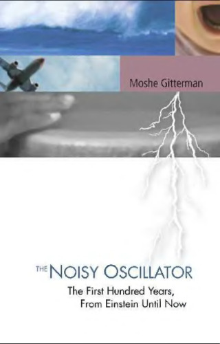 The noisy oscillator: the first 100 years, from Einstein until now