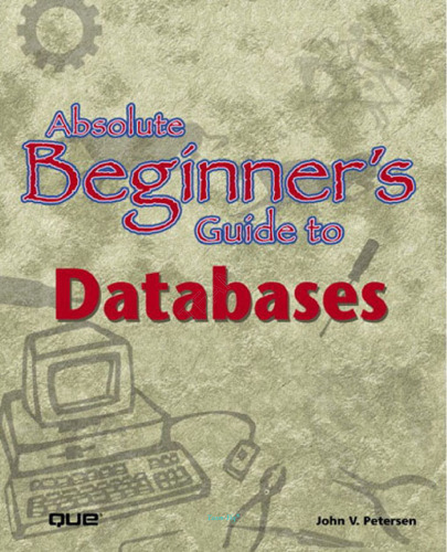 Absolute Beginner s Guide to Databases