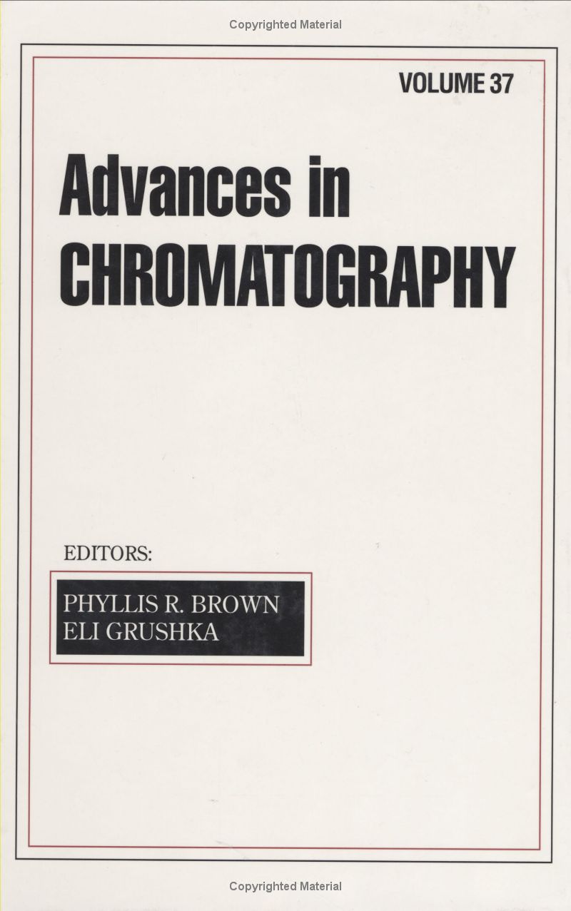 Advances in chromatography, volume 37