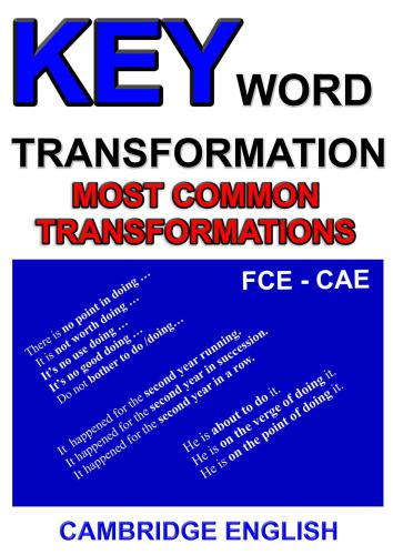 Cambridge English. Key Word Transformation - FCE, CAE