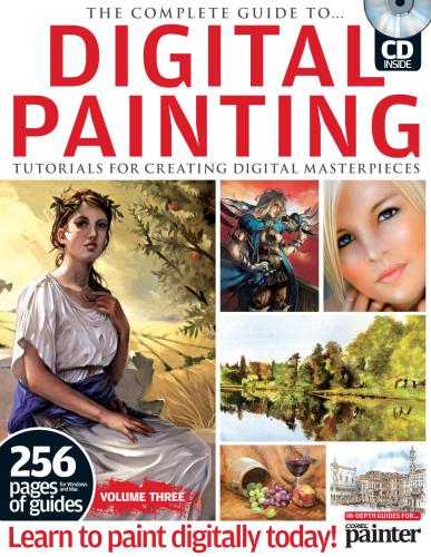 The Complete Guide to Digital Painting. Volume Three