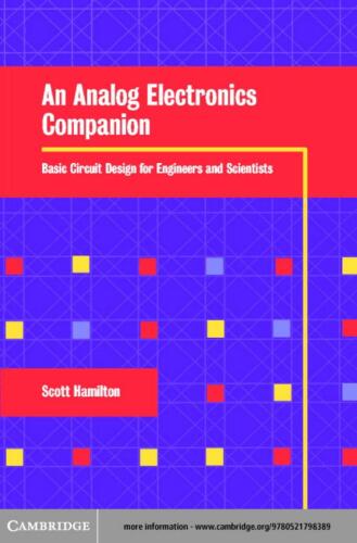 An Analog Electronics Companion Basic Circuit Design for Engineers and Scientists