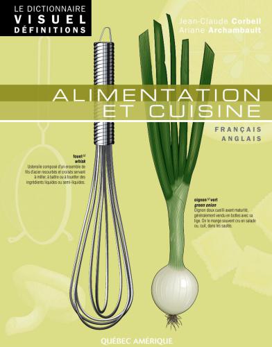 Le Dictionnaire Visual Définitions. Alimentation et Cuisine. Français- Anglais