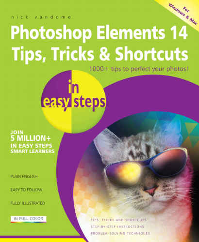 Photoshop Elements 14 Tips, Tricks & Shortcuts in Easy Steps