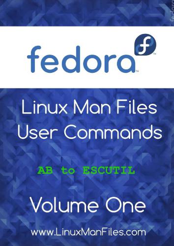 Fedora Linux Man Files: User Commands Volume One