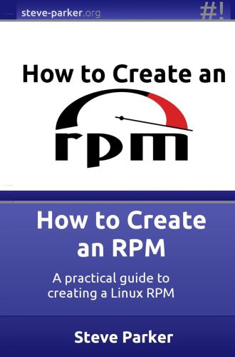 How to Create an RPM: A practical guide to creating a Linux RPM