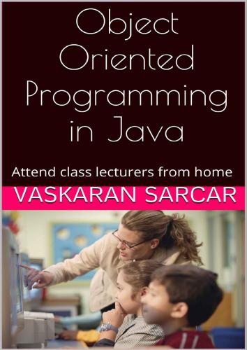 Object Oriented Programming in Java: Attend class lecturers from home