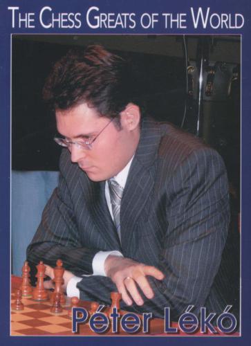 The Chess Greats of the World - Peter Leko