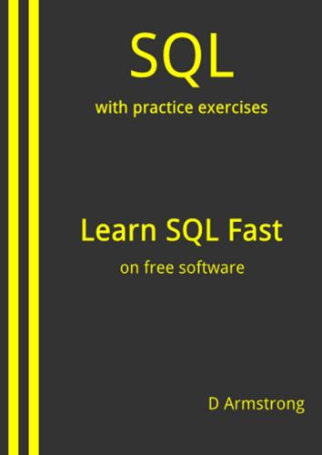 SQL: with practice exercises, Learn SQL Fast