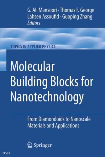 Molecular Building Blocks for Nanotechnology: From Diamondoids to Nanoscale Materials and Applications