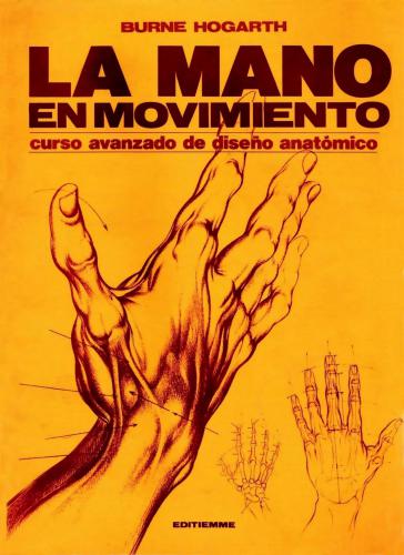 La mano en movimiento: Curso avanzado de diseño anatómico