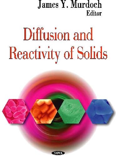 Diffusion and Reactivity of Solids