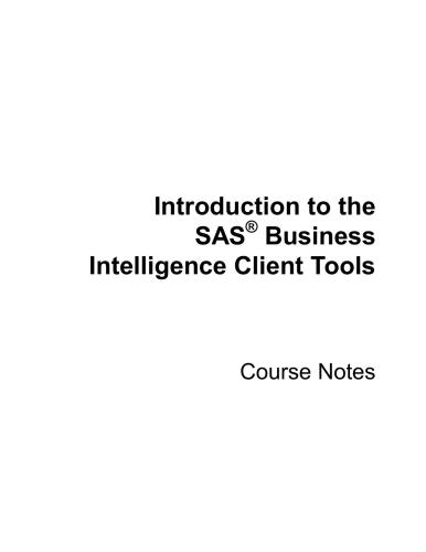 Introduction to the SAS Business Intelligence Client Tools (Course Notes)