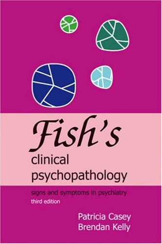 Fish's Clinical Psychopathology, 3rd Edition