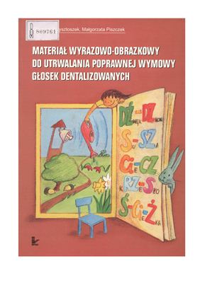 Materiał wyrazowo-obrazkowy do utrwalania poprawnej wymowy głosek dentalizowanych