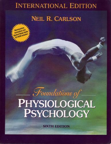 Foundations Of Physiological Psychology