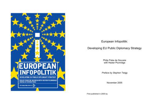 European Infopolitik: Developing EU Public Diplomacy Strategy