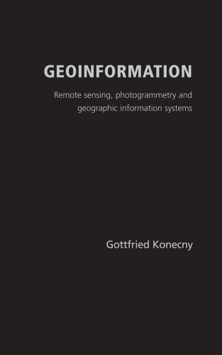 Geoinformation: Remote Sensing, Photogrammetry and Geographical Information Systems