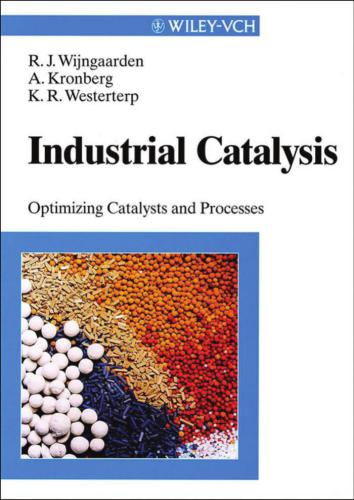 Industrial Catalysis Optimizing Catalysts and Processes