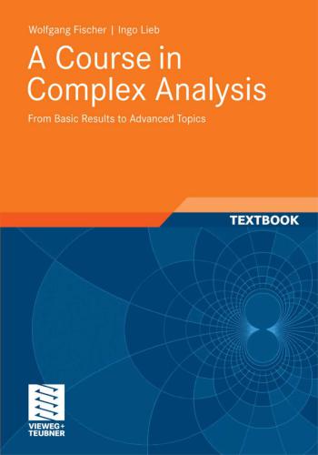 A Course in Complex Analysis: From Basic Results to Advanced Topics. Textbook