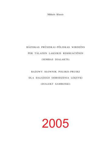 Bāziskas prūsiskai-pōliskas wirdeīns per tālaisin laksikis rekreaciōnin (Sembas Dialakts)